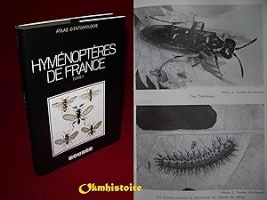 Atlas des Hyménoptères de France ----TOME 1 : Tenthèdres , Parasites , Porte-aiguillon ( Béthylid...