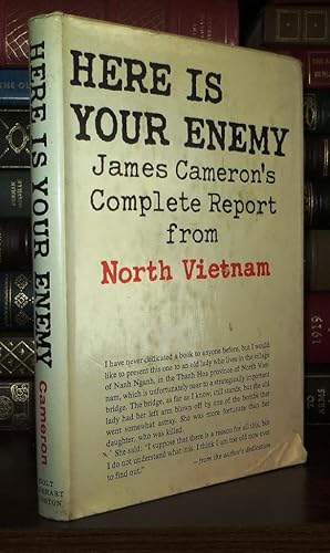 HERE IS YOUR ENEMY James Cameron's Complete Report from North Vietnam