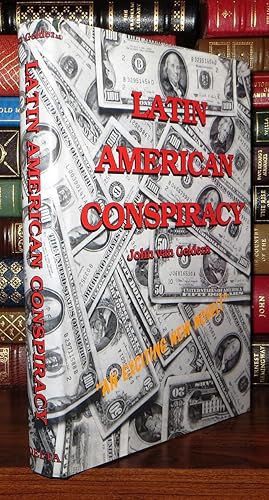 Seller image for LATIN AMERICAN CONSPIRACY A Time When Money Became Worthless for sale by Rare Book Cellar