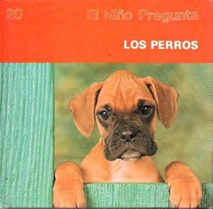 Seller image for LOS PERROS. Lo que los nios quieren saber acerca de los perros. for sale by angeles sancha libros