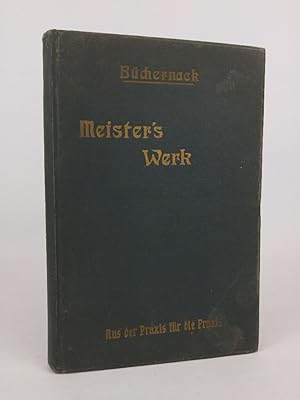 Seller image for Bchernack. Meisters Werk. Aus der Praxis fr die Praxis. for sale by ANTIQUARIAT Franke BRUDDENBOOKS