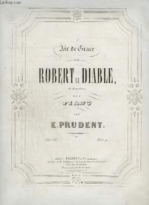 Seller image for AIR DE GRACE DE ROBERT LE DIABLE - POUR PIANO. for sale by Le-Livre