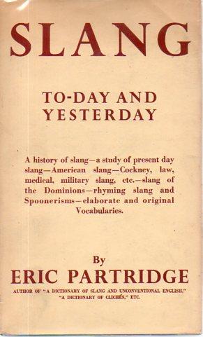 Seller image for Slang: Today and Yesterday (3rd Edition, revised) for sale by Bookfeathers, LLC