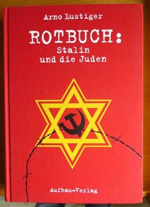 Bild des Verkufers fr Rotbuch: Stalin und die Juden : die tragische Geschichte des Jdischen Antifaschistischen Komitees und der sowjetischen Juden. zum Verkauf von Antiquariat Blschke