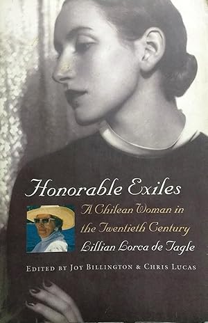 Immagine del venditore per Honorable Exiles. A chilean woman in the Twentieth Century. Edited by Joy Billington & Chris Lucas venduto da Librera Monte Sarmiento