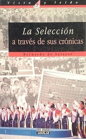 LA SELECCIÓN A TRAVÉS DE SUS CRÓNICAS