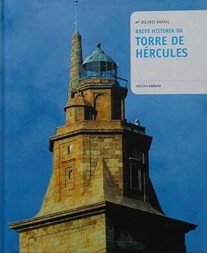 BREVE HISTORIA HISTORIA DA TORRE DE HÉRCULES