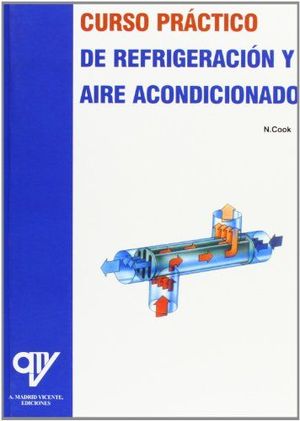 Seller image for CURSO PRCTICO DE REFRIGERACIN Y AIRE ACONDICIONADO for sale by CENTRAL LIBRERA REAL FERROL