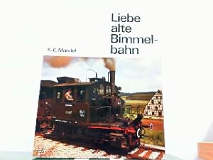 Seller image for Liebe alte Bimmelbahn. for sale by Antiquariat Ehbrecht - Preis inkl. MwSt.