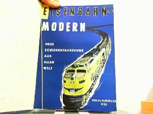 Eisenbahn-modern - Neue Schienenfahrzeuge aus aller Welt. Sonderheft Eisenbahn.