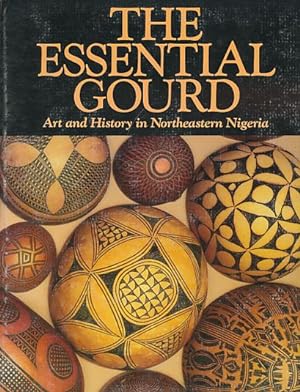 Immagine del venditore per The Essential Gourd. Art and History in Northeastern Nigeria. venduto da Fundus-Online GbR Borkert Schwarz Zerfa