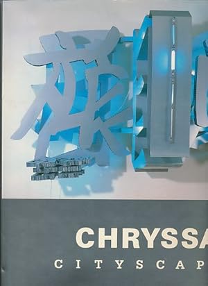 Image du vendeur pour Chryssa. Cityscapes. Foreword Douglas Schultz. mis en vente par Fundus-Online GbR Borkert Schwarz Zerfa