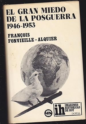 EL GRAN MIEDO DE LA POSGUERRA 1946-1953 -1ªEDICION (Colecc Imágenes históricas de Hoy)-Anatomía d...