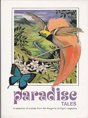 Seller image for Paradise Tales: a Selection of Stories from Air Niugini's In-Flight Magazine for sale by Shamrock Books