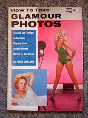 Bild des Verkufers fr A Fawcett How-to Book. 285. HOW TO TAKE GLAMOUR PHOTOS zum Verkauf von Tony Hutchinson