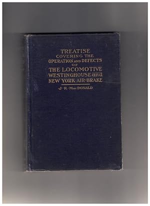 Covering Operation, Defects and Remedies of the Locomotive, Westinghouse and New York Air-Brake a...