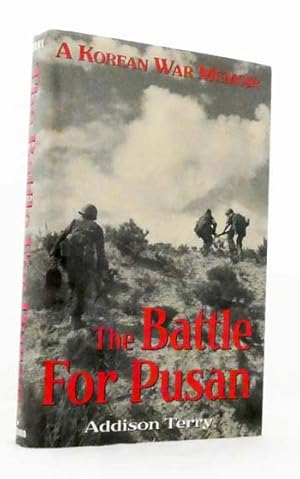Bild des Verkufers fr The Battle for Pusan: A Korean War Memoir zum Verkauf von Adelaide Booksellers
