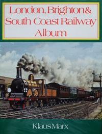 LONDON, BRIGHTON & SOUTH COAST RAILWAY ALBUM