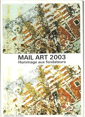 Mail Art 2003. Hommage aux fondateurs