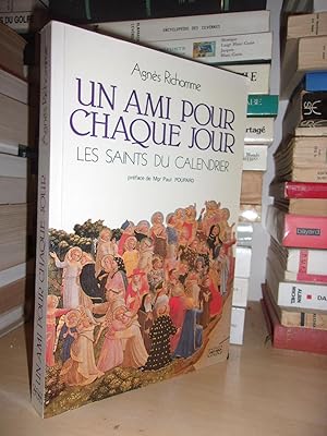 Image du vendeur pour UN AMI POUR CHAQUE JOUR : Les Saints Du Calendrier, Prface De Mgr Paul Poupard mis en vente par Planet's books