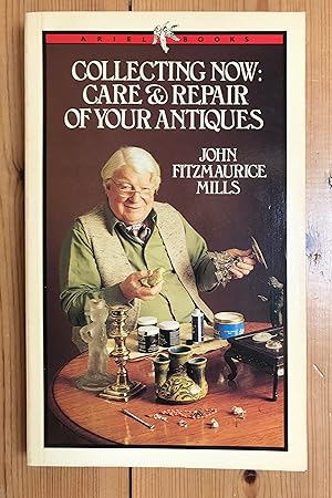 Collecting Now: Care & Repair of your Antiques