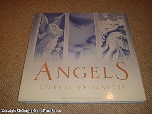 Angels eternal messengers (1st ed 2007 hardback)