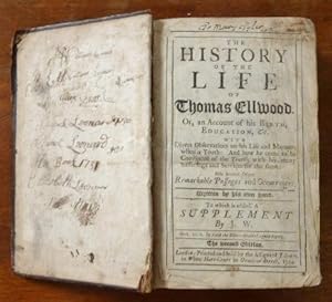 The History of the Life of Thomas Ellwood, or an Account of His Birth, Education &c,. To Which is...