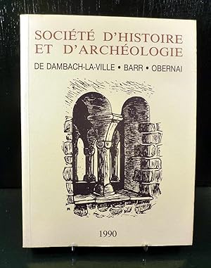 Image du vendeur pour Socit d'histoire et d'archologie de Dambach la ville, Barr, Obernai. 1990; NXXIV. mis en vente par E. & J.L  GRISON