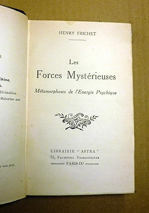 Seller image for Les Forces Mystrieuses. Mtamorphoses de l'Energie Psychique. for sale by E. & J.L  GRISON