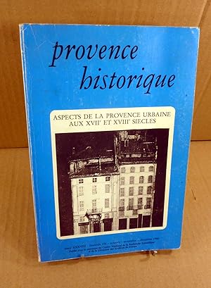 Revue Provence Historique - Tome XXXVIII - Fascicule 154 - Octobre Decembre 1988 - Aspects De La ...