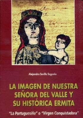 Seller image for LA IMAGEN DE NUESTRA SEORA DEL VALLE Y SU HISTORICA ERMITA. for sale by Librera Raimundo