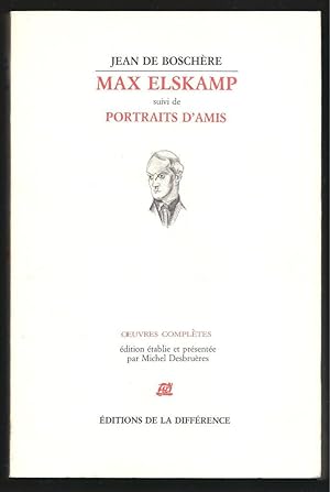 Image du vendeur pour Max Elskamp, suivi de Portrait d'amis. mis en vente par Librairie Aubry