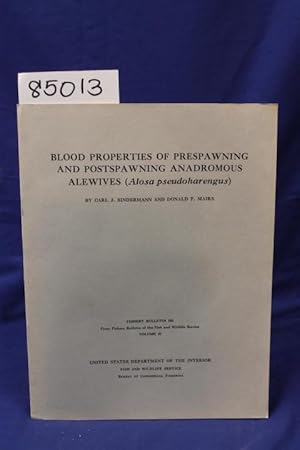 Seller image for BLOOD PROPERTIES OF PRESPAWNING AND POSTSPAWNING ANADROMOUS ALEWIVES (ALOSAPSEUDOHARENGUS) for sale by Princeton Antiques Bookshop