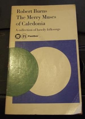 The Merry Muses of Caledonia : a Collection of Bawdy Folksongs