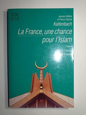 Image du vendeur pour La France, une chance pour l'Islam. mis en vente par Librairie Aubry