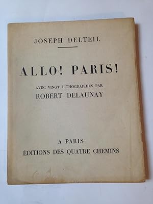 Image du vendeur pour Allo ! Paris ! Avec Vingt Lithographies Par Robert Delaunay. mis en vente par Rossignol