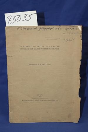 Imagen del vendedor de AN EXAMINATION OF THE POLICY OF RESTOCKING THE INLAND WATERS WITH FISH a la venta por Princeton Antiques Bookshop