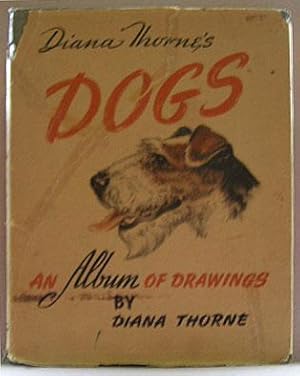 DIANA THORNE'S DOGS, An Album of Drawings