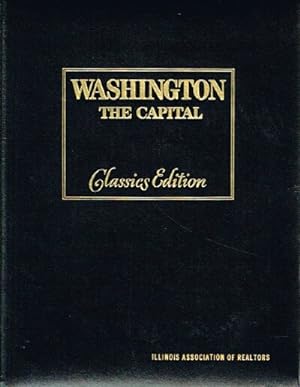 Seller image for Washington The Capital Including Biographies of the Presidents and First Ladies Classics Edition for sale by Round Table Books, LLC