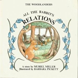 Seller image for ALL THE RABBIT'S RELATIONS ( The Woodlanders ) for sale by Grandmahawk's Eyrie