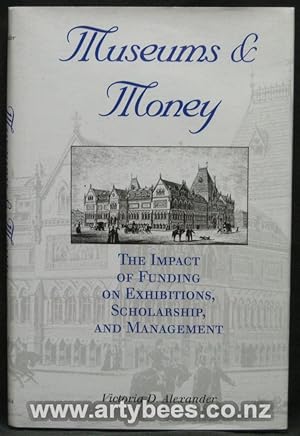 Museums & Money - The Impact of Funding on Exhibitions, Scholarship and Management