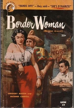 Seller image for BORDER WOMAN (MEXICAN GALLOP). for sale by Monroe Stahr Books