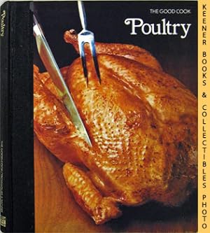 Seller image for Poultry: The Good Cook Techniques & Recipes Series for sale by Keener Books (Member IOBA)