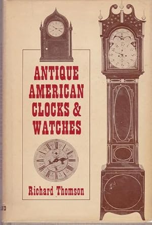 Seller image for Antique American Clocks & Watches for sale by Shamrock Books