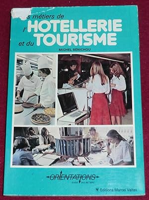 Image du vendeur pour LES METIERS DE L'HTELLERIE ET DU TOURISME mis en vente par LE BOUQUINISTE