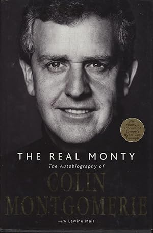 Seller image for THE REAL MONTY; THE AUTOBIOGRAPHY OF COLIN MONTGOMERIE for sale by Sportspages
