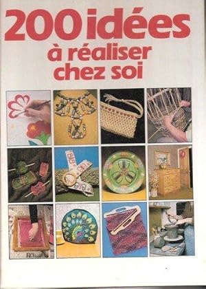 Image du vendeur pour 200 ides  raliser chez soi mis en vente par crealivres