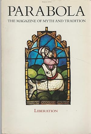 Image du vendeur pour Parabola: Magazine of Myth and Tradition Vol. XV, No.3: August, 1990 (Fall) Issue on LIBERATION mis en vente par Dorley House Books, Inc.