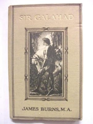 Sir Galahad: A Call to the Heroic