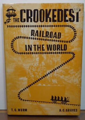 Seller image for THE CROOKEDEST RAILROAD IN THE WORLD: A HISTORY OF THE MT. TAMALPAIS AND MUIR WOODS RAILROAD OF CALIFORNIA for sale by RON RAMSWICK BOOKS, IOBA